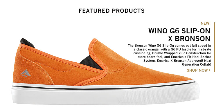 WINO G6 SLIP-ON X BRONSON